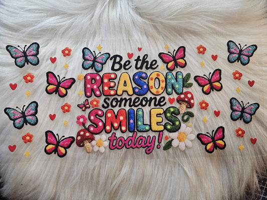 Be the reason someone smiles
